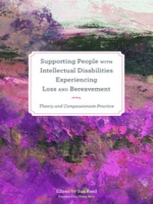 cover image of Supporting People with Intellectual Disabilities Experiencing Loss and Bereavement